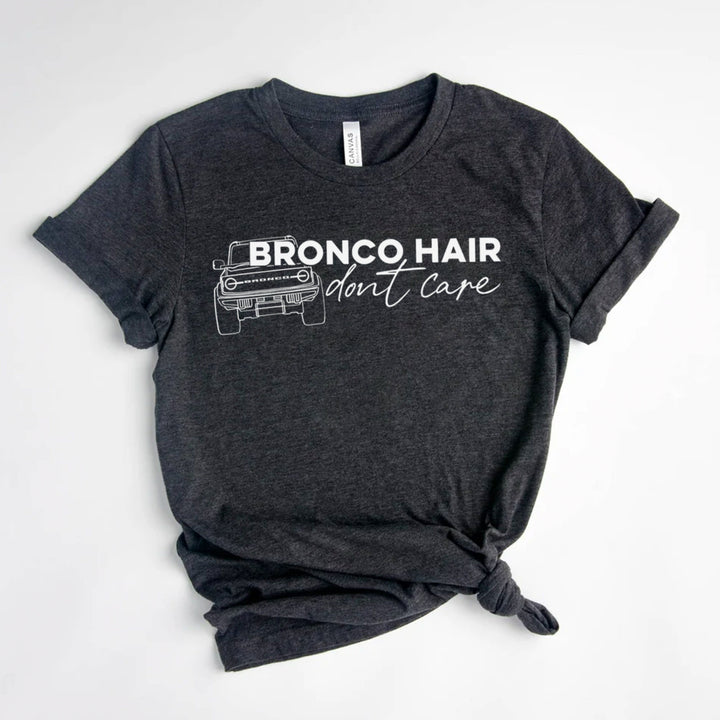 BRONCO HAIR DONT CARE Graphic Tee - Mud Digger Design Co