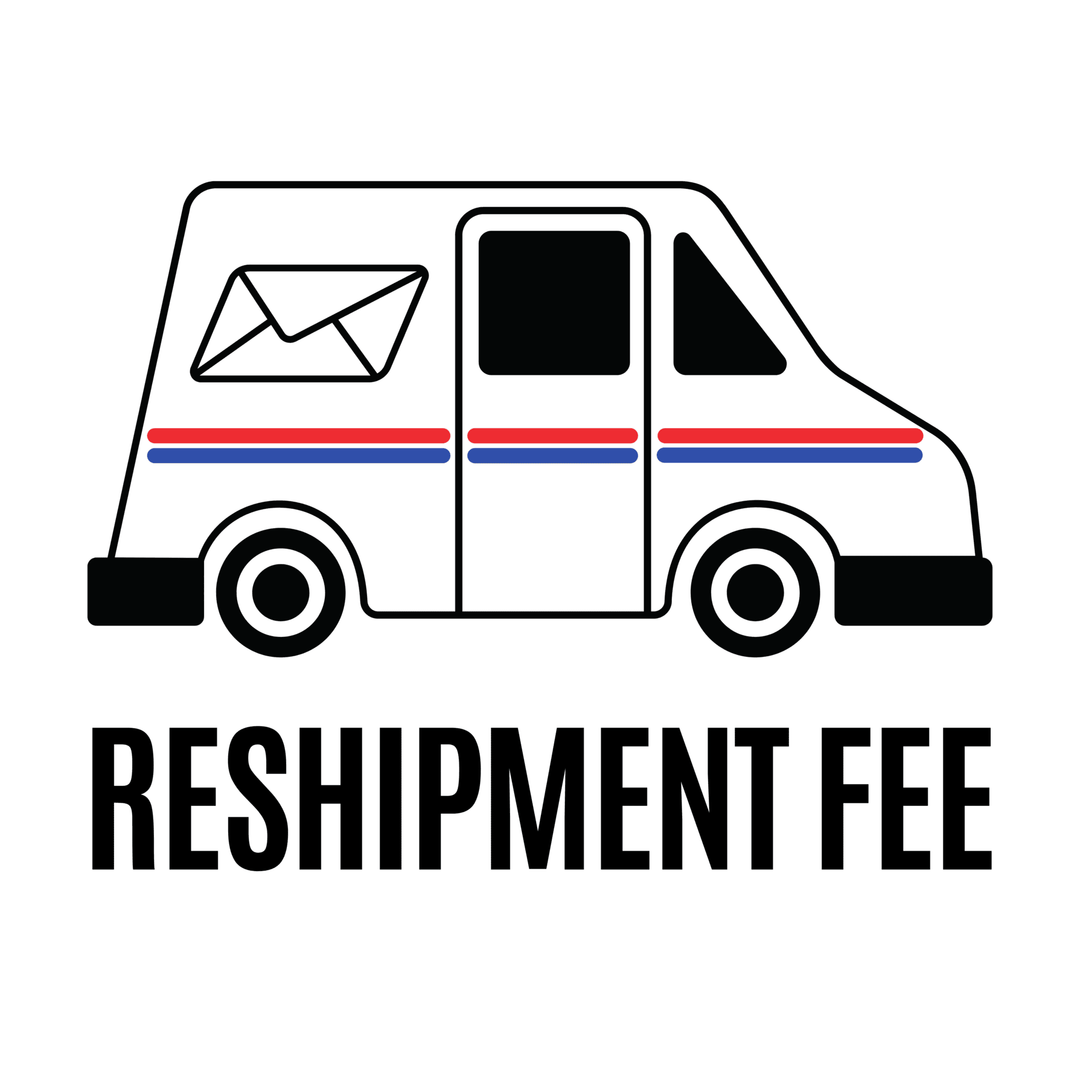 RESHIPMENT FEE